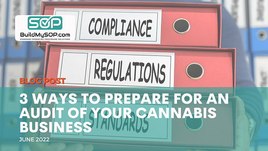 3 Ways to Prepare for an Audit of your Cannabis Business