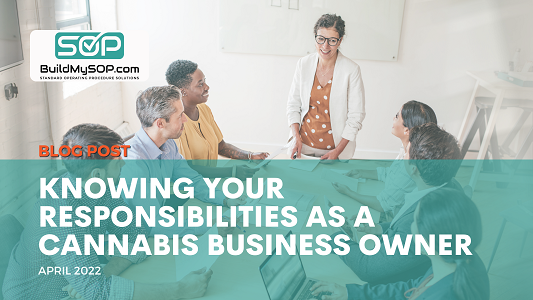 Knowing Your Responsibilities as a Cannabis Business Owner