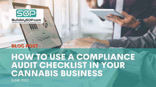 How to Use a Compliance Audit Checklist In Your Cannabis Business