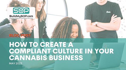 How to Create a Compliant Culture In Your Cannabis Business