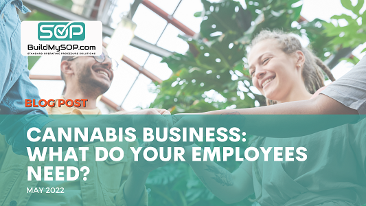 Cannabis Business: What Do Your Employees Need?